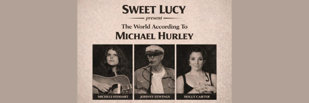 Sweet Lucy : The World According To Michael Hurley (matinée show) @ Green Note