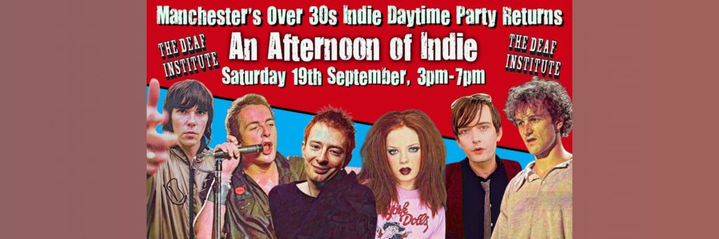 An Afternoon Of Indie Indie For The Over 30s @ The Deaf Institute
