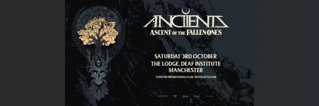 Anciients @ The Deaf Institute
