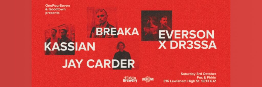 Breaka, Kassian, Jay Carder, Everson x DR3SSA @ The Fox and Firkin