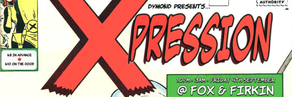 DJ Dymond presents Xpression @ The Fox and Firkin