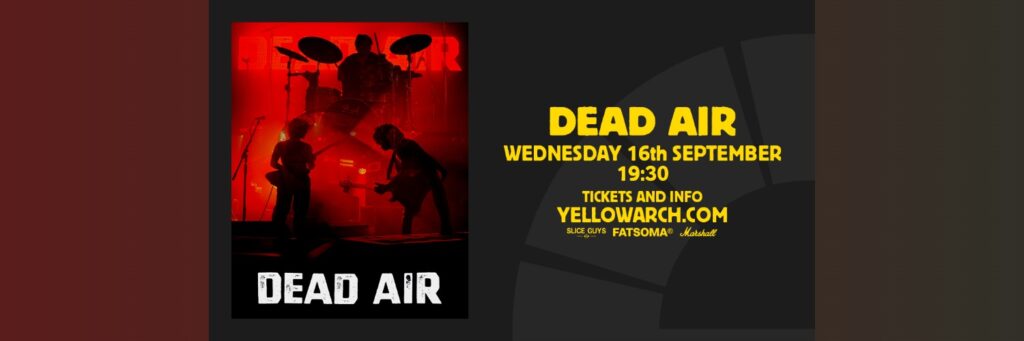 Dead Air @ Yellow Arch Studios
