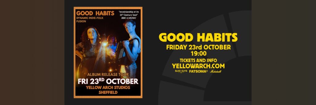 Good Habits @ Yellow Arch Studios