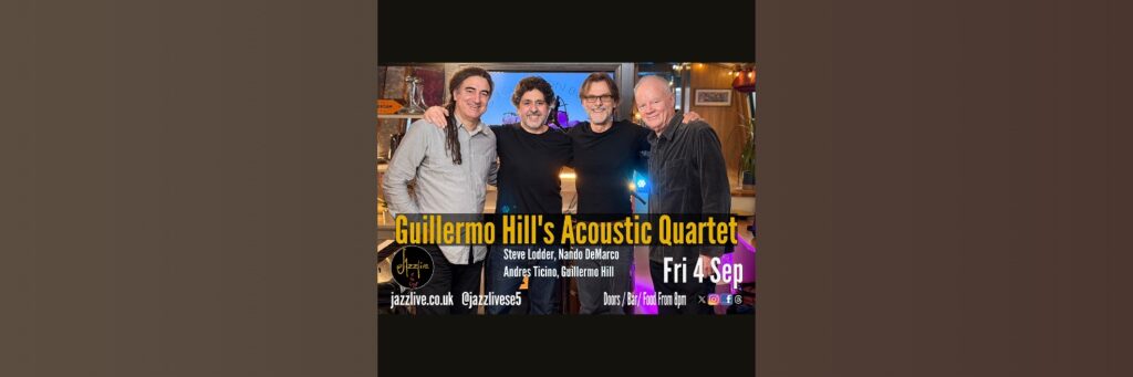 Guillermo Hill Acoustic Quartet @ Jazzlive at The Crypt