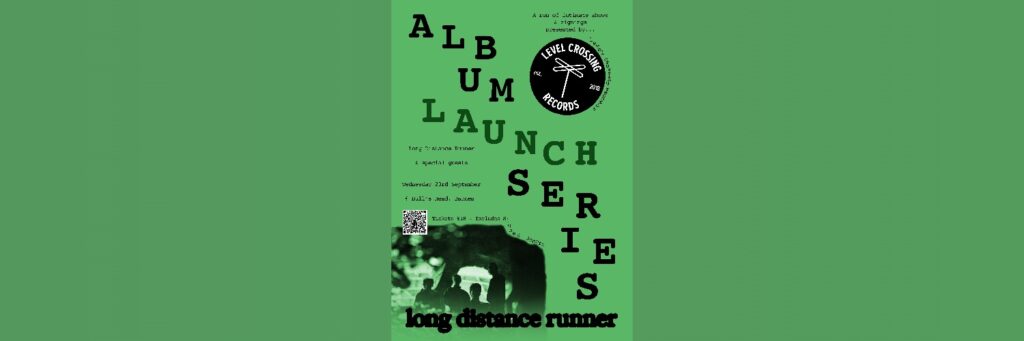 Level Crossing Records – Album Launch Series – Long Distance Runner @ The Bulls Head Barnes