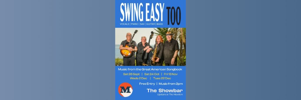 Swing Easy Too – Afternoon Jazz in The Showbar @ The Mowlem Theatre