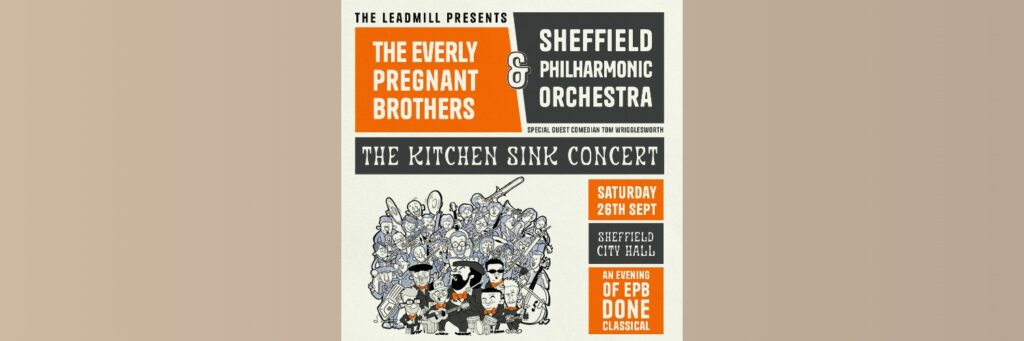 The Everly Pregnant Brothers & Sheffield Philharmonic Orchestra (City Hall) @ The Leadmill