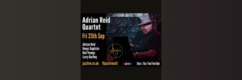 Adrian Reid Quartet featuring Denys Baptiste @ Jazzlive at The Crypt