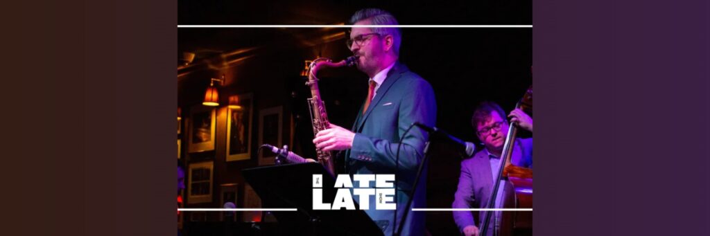 Late Late Show hosted by Leo Richardson @ Ronnie Scott’s Jazz Club