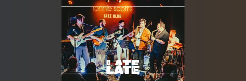 Late Late Show hosted by TUCAN @ Ronnie Scott’s Jazz Club