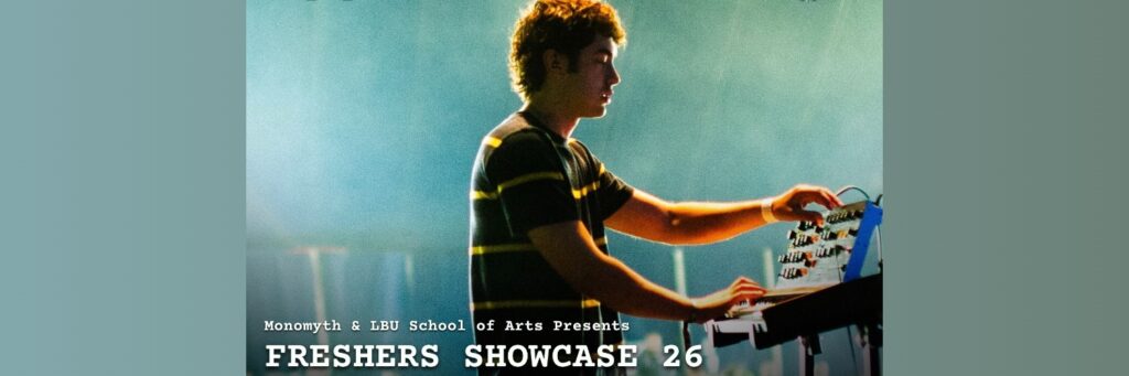 Monomyth & LBU School of Arts Presents – Freshers Showcase 26 @ The Wardrobe