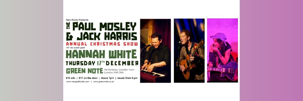 New Roots Presents: Paul Mosley, Jack Harris, & very special guest Hannah White @ Green Note