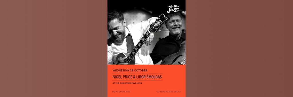 Nigel Price & Libor Šmoldas @ Guildford Pavilion