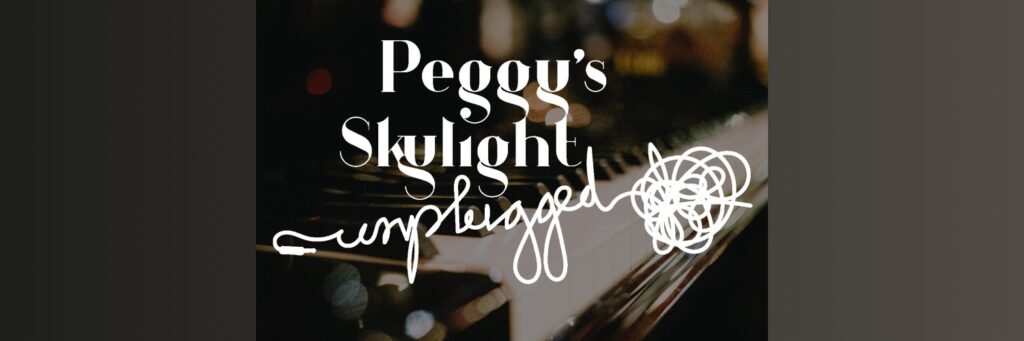 Saturday Afternoon – Unplugged – ’26 @ Peggy’s Skylight