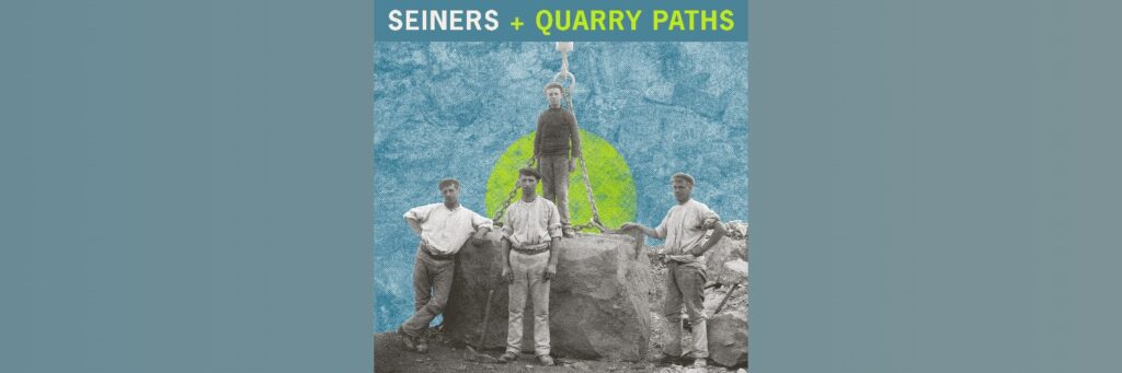 Seiners + Quarry Paths @ Lighthouse