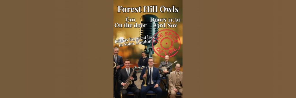 Spice of Life Jazz Club: Forest Hill Owls @ Spice of life, Spicejazz