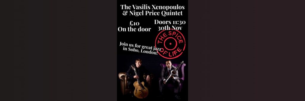 Spice of Life Jazz Club: Nigel Price & Vasilis Xenopoulos @ Spice of life, Spicejazz