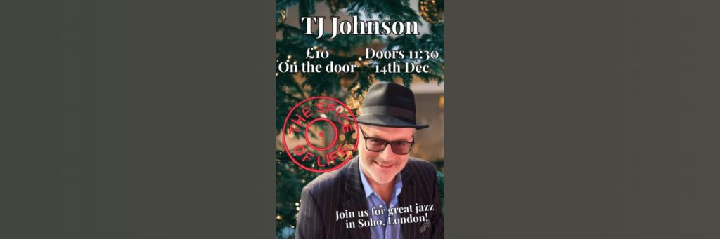 Spice of Life Jazz Club: T.J. Johnson @ Spice of life, Spicejazz