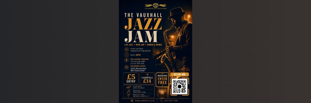 The Vauxhall Jazz Jam @ Tea House Theatre