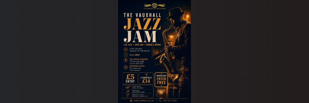 The Vauxhall Jazz Jam @ Tea House Theatre